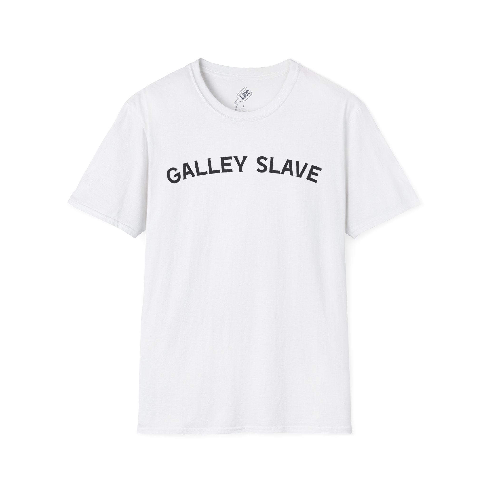 'Galley Slave' Unisex Softstyle T-Shirt 100% Cotton