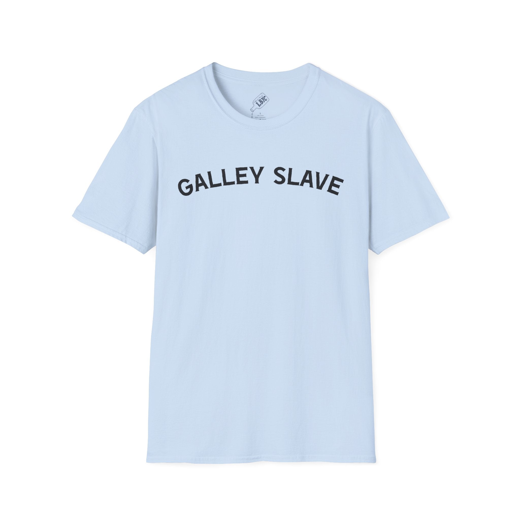 'Galley Slave' Unisex Softstyle T-Shirt 100% Cotton